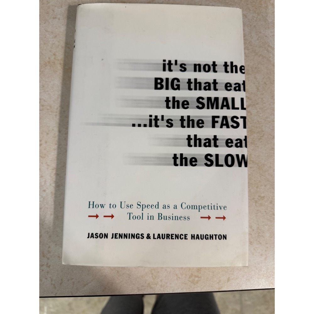 It's Not the Big That Eat the Small... It's the Fast That Eat the Slow Hardcover